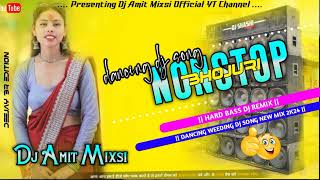 NonstopDjSongRemix2024DjJumpingDancingMixwhitComedyDailogesMixBy DjAmit Mixsi [upl. by Ahtilat]