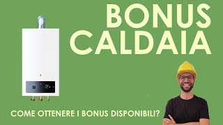 Bonus caldaia come ottenerlo Guida sui requisiti e approfondimento ecobonus [upl. by Surad]