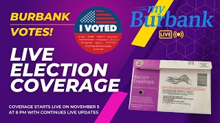 myBurbank Live Election Coverage [upl. by Demetrius145]