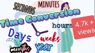 TIME CONVERSION  CONVERTING UNITS OF TIME  HOW TO CONVERT SECONDS MINUTES HOURS DAYS WEEKS [upl. by Suisyola]