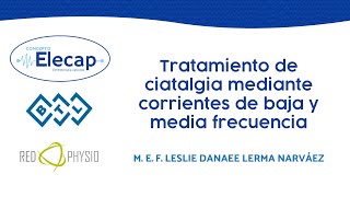 WEBINARIO Tratamiento de ciatalgia mediante corrientes de baja y media frecuencia Concepto Elecap [upl. by Aldis]