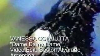 VANESSA COLAIUTTA Dame Dame Dame [upl. by Yeslehc]