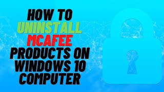 How to Uninstall McAfee on Windows 10 Computer [upl. by Trainor]