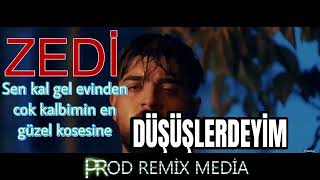 ZEDİ  SEN KALK EVİNDEN Prod REMİX MEDİA [upl. by Llehsram426]