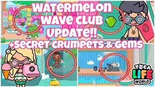 NEW WATERMELON WAVE CLUB WALKTHROUGH amp REVIEW  SECRET CRUMPETS amp GEM  TOCA LIFE WORLD [upl. by Ennylhsa580]