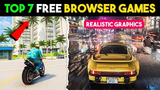 Top 7 Free Browser Games 😍 For Low End PC 2024 [upl. by Aissac]