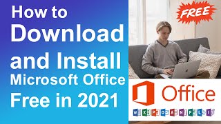 How to download and install Microsoft office for free in 2021 [upl. by Alek]