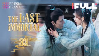 【Multisub】The Last Immortal EP33  Zhao Lusi Wang Anyu  神隐  Fresh Drama [upl. by Sonni954]