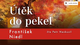 František Niedl  Útěk do pekel  Audiokniha [upl. by Sam]