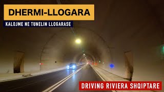 DHERMI  LLOGARA UDHÃ‹TOJMÃ‹ NÃ‹PÃ‹RMJET TUNELIT TÃ‹ LLOGARASE NGA RIVIERA SHQIPTARE 44 [upl. by Keverne]