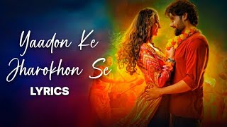 Yaadon Ke Jharokhon Se LYRICS  Vanvaas  Mithoon  Sonu Nigam  Shreya Ghoshal  Sayeed Quadri [upl. by Agler]