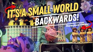 It’s a Small World Disneyland Backwards [upl. by Nehcterg399]