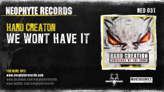 Hard Creation  We Wont Have It NEO031 2006 [upl. by Papke]