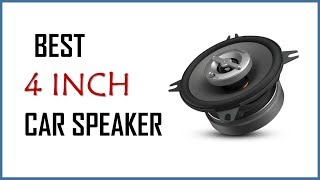 Top 5 Best 4 Inch Car Speakers for Quality Bass [upl. by Meluhs]