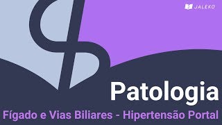 Patologia Fígado e Vias Biliares  Hipertensão Portal [upl. by Dnomde]