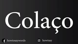 How To Pronounce Colaco [upl. by Aralomo]