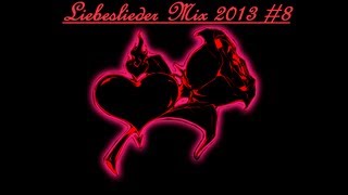 Liebeslieder Mix 2013  8 [upl. by Margarete]