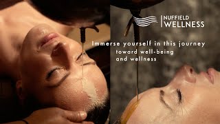 NUFFIELD WELLNESS SHIRODHARA amp ABHYANGA MASSAGES HIGHLIGHTS [upl. by Nhguav]