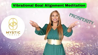 Vibrational Goal Alignment Meditation Prosperity Divinity Session 26 [upl. by Mount]