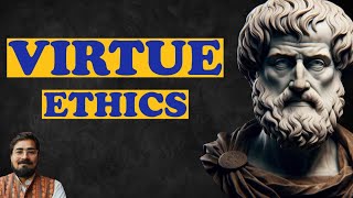 Virtue Ethics  Ethics  Aristotle  गुण नीतिशास्त्र  सदाचार नैतिकता [upl. by Ludovico]