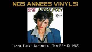 Liane Foly  Besoin de toi 1985 REMIX [upl. by Evreh]