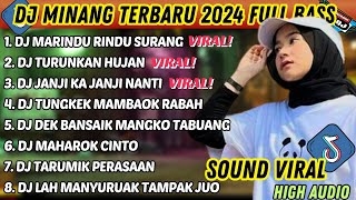 DJ MINANG TERBARU 2024 FULL BASS  VIRAL TIKTOK MARINDU RINDU SURANG TURUNKAN HUJAN JANJI KA JANJI [upl. by Horowitz98]