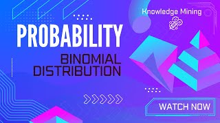 ProbabilityLec 2 Binomial Distribution PMF CDF Mean and Variance [upl. by Hsiekal]