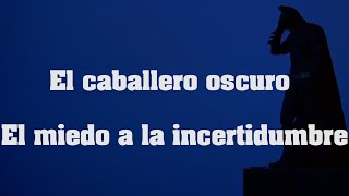 Los miedos y obsesiones de Nolan  Capitulo 3 El caballero oscuro el miedo a la incertidumbre [upl. by Ailimac]