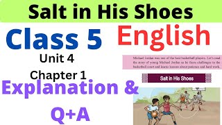 Class 5 English Unit 4 chapter 1 Salt In His Shoes Explanation and question answers class5english [upl. by Brose]