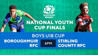 LIVE National Youth Cup Finals  Boroughmuir RFC v Stirling County RFC  Boys U18 Cup [upl. by Annahsit94]