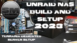 Budget Unraid NAS Build and Setup 2023 Dedicated Terraria Server Setup amp More [upl. by Urba]