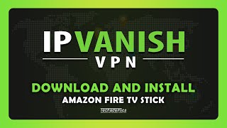 How To Install IPVanish VPN on Amazon Fire TV Stick  Tutorial [upl. by Gomez]