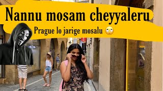 Worst scam in Prague  Anno rakala mosalalo idi okati  mana joluki oste mamuluga undadu😂 [upl. by Yddeg]