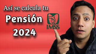 Pensión 2024 Ley 73 Cómo se Calcula [upl. by Oona]