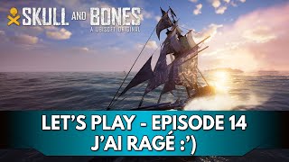 Skull amp Bones Gameplay FR  Lets Play  Episode 14 ce joueur ma fait rager [upl. by Thacher725]