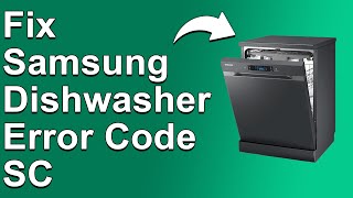 How To Fix The Samsung Dishwasher Error Code SC  Meaning Causes amp Solutions QuickTroubleshoot [upl. by Bywoods]