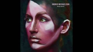 Ingrid Michaelson  quotOld Daysquot Official Audio [upl. by Secundas]