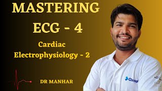 Mastering ECG  4  Cardio Electrophysiology 2  EKG  ECG  Electrocardiography  Medicos [upl. by Annahsirhc]