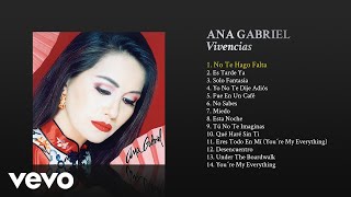 Ana Gabriel  No Te Hago Falta Cover Audio [upl. by Flessel]