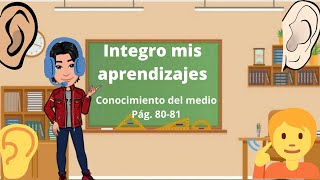 Integro mis aprendizajes 2° Grado Conocimiento del medio Pág 8081 [upl. by Dreyer956]