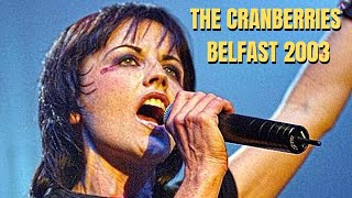 The Cranberries  Live Belfast 2003 Full Concert 1080p [upl. by Ocirne]