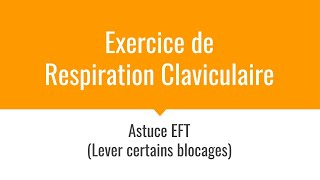 Respiration Claviculaire en EFT 5 [upl. by Adniralc]