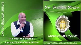 Citadel of Hope Mission  Our Brothers Keeper [upl. by Anyala]