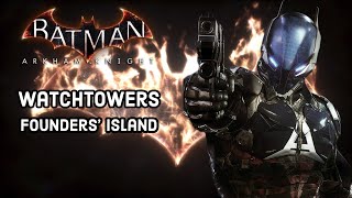 Batman Arkham Knight  Founders Island Watchtower Locations Occupy Gotham [upl. by Clarke]