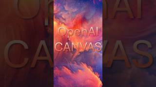 CANVAS  kann was OpenAI Canvas in wenigen Sekunden erklärt [upl. by Ailices]