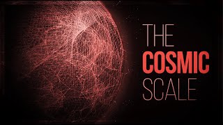 The Cosmic Scale [upl. by Maurey]