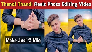 Thandi Thandi Song Babbu Maan Reel Video Kaise Banaye  Thandi Thandi Reels Photo Video Editing [upl. by Photima830]