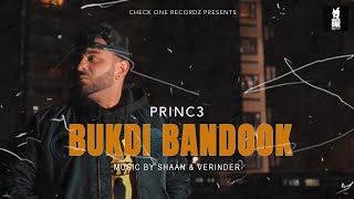 Bukdi Bandook  Princ3  Shaan amp Verinder  Latest Punjabi Song 2021 [upl. by Verras51]