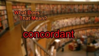 What does concordant mean [upl. by Edmonds]