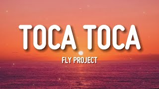 Fly Project  Toca Toca Lyrics [upl. by Noreh48]